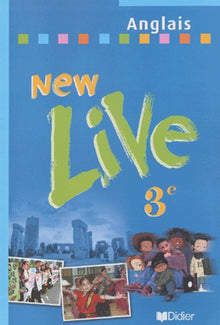 New Live : Anglais, 3e LV1 (Livre de l'élève)