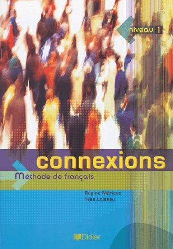 Connexions 1 - Livre élève