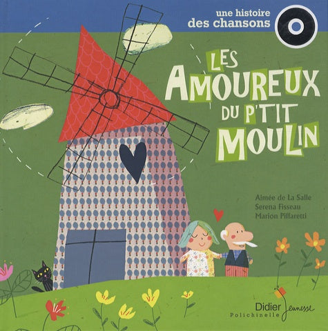 Les amoureux du p'tit moulin