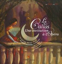 La Callas, une invitation à l'opéra