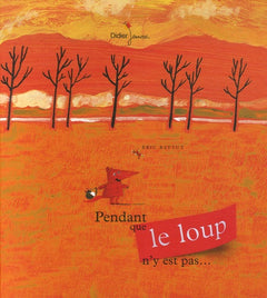 Pendant que loup n'y est pas...