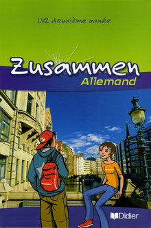 Zusammen 2e année LV2 - Livre: Zusammen 3e LV2 livre