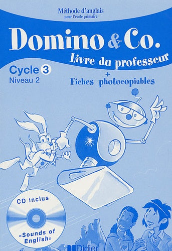 Domino and co cycle 3 niveau 2 - Guide pédagogique + CD sons