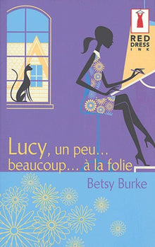 Lucy un peu... beaucoup... à la folie