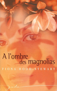 A l'ombre des magnolias