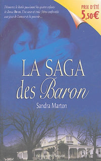 Le saga des Barons: Un mari prêt à tout. Le séducteur apprivoisé. Il suffit d'une nuit. L'héritier d'Espada