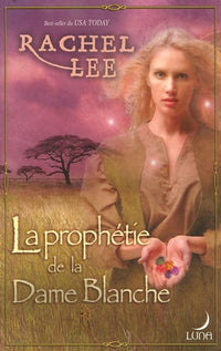 La prophétie de la Dame Blanche