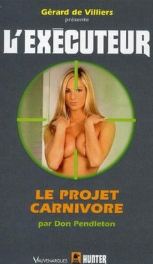 L'Executeur 267 : Le projet carnivore