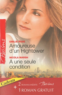 Amoureuse d'un Hightower ; A une seule condition ; Sous le voile du désir