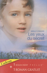Les yeux du secret ; Un amour absolu