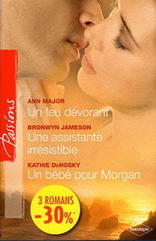 Un feu dévorant ; Une assistante irrésistible ; Un bébé pour Morgan