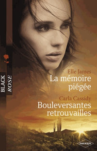 La mémoire piégée ; Bouleversantes retrouvailles