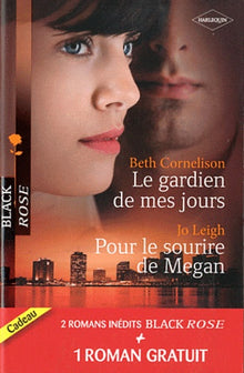 Le gardien de mes jours ; Pour le sourire de Megan ; Prisonnière de l'amour