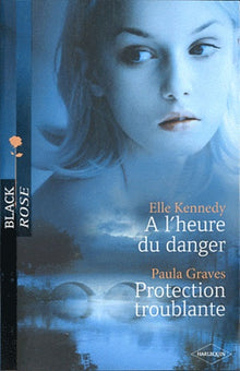 A l'heure du danger ; Protection troublante