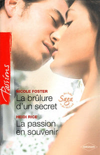 La brûlure d'un secret ; La passion en souvenir