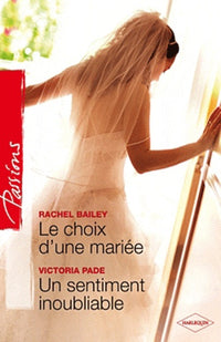 Le choix d'une mariée ; Un sentiment inoubliable