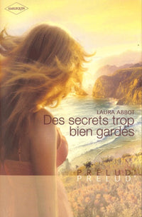 Des secrets trop bien gardés
