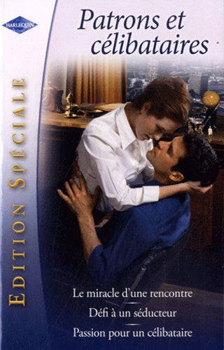 Le miracle d'une rencontre ; Défi à un séducteur ; Passion pour un célibataire