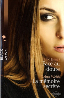 Face au doute ; La mémoire secrète