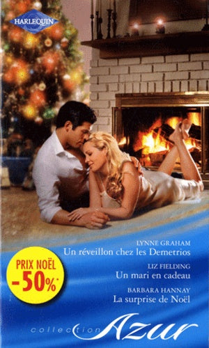 Un réveillon chez les Demetrios ; Un mari en cadeau ; La surprise de Noël