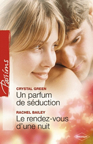 Un parfum de séduction ; Le rendez-vous d'une nuit