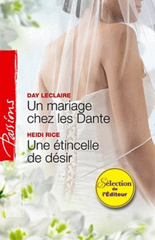 Un mariage chez les Dante ; Une étincelle de désir