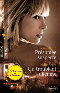 Présumée suspecte ; Un troublant dilemme