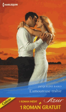 L'amoureuse trahie ; Un amour de toujours