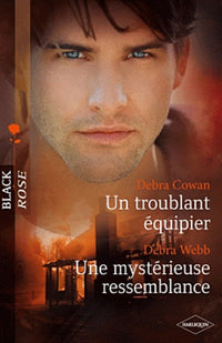 Un troublant équipier ; Une mystérieuse ressemblance