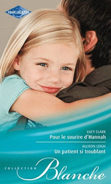 Pour le sourire d'Hannah ; Un patient si troublant