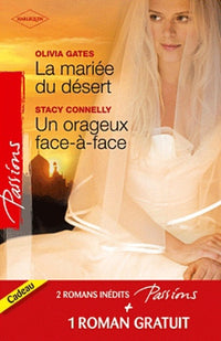 La mariée du désert ; Un orageux face-à-face ; Contrat séduction