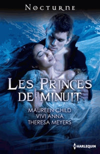 Les princes de minuit: Dans les yeux du vampire ; Piège blanc ; Mortel baiser
