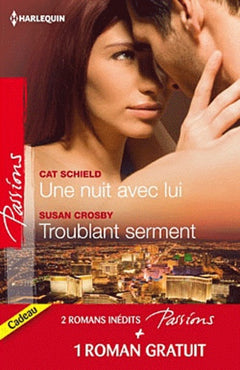Une nuit avec lui ; Troublant serment ; Quelques jours pour s'aimer
