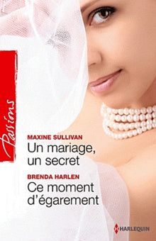 Un mariage, un secret ; Ce moment d'égarement