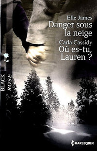Danger sous la neige ; Où es-tu, Lauren ?