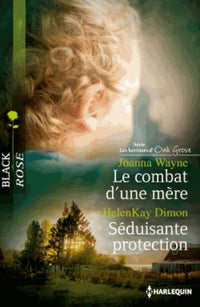 Le combat d'une mère ; Séduisante protection