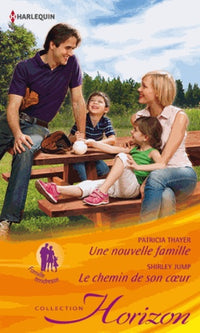 Une nouvelle famille ; Le chemin de son coeur