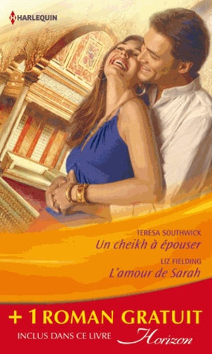 Un cheikh à épouser ; L'amour de Sarah ; Une bonne étoile