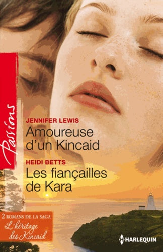 Amoureuse d'un Kincaid ; Les fiançailles de Kara