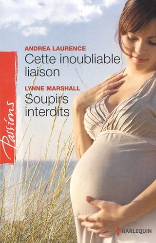 Cette inoubliable liaison ; Soupirs interdits