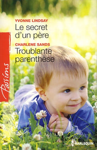 Le secret d'un père ; Troublante parenthèse