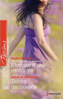 L'ivresse d'une rencontre ; Tendre découverte