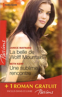La belle de Wolff Mountain ; Une sublime rencontre ; Des roses rouges pour Lisa