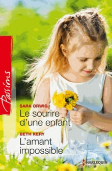 Le sourire d'une enfant ; L'amant impossible