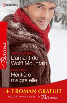 L'amant de Wolff Mountain - Héritière malgré elle - Attraction secrète