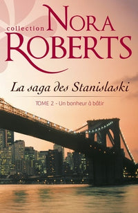 Un bonheur à bâtir: La saga des Stanislaski - tome 2