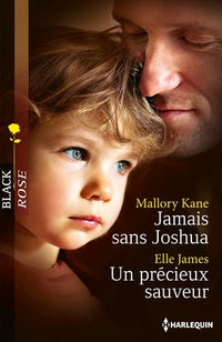 Jamais sans Joshua ; Un précieux sauveur