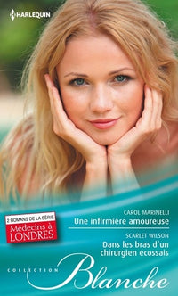 Une infirmière amoureuse ; Dans les bras d'un chirurgien écossais