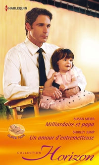 Milliardaire et papa ; Un amour d'entremetteuse