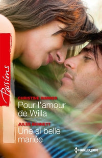 Pour l'amour de Willa ; Une si belle mariée